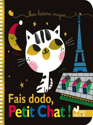 cover image of Mes histoires imagiers--Fais dodo, Petit Chat !
